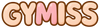 GYMISS